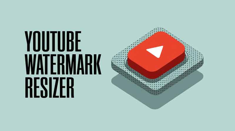 YouTube Watermark Resizer