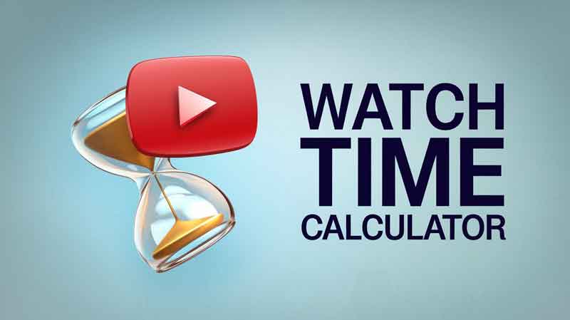 YouTube Watch Time Calculator