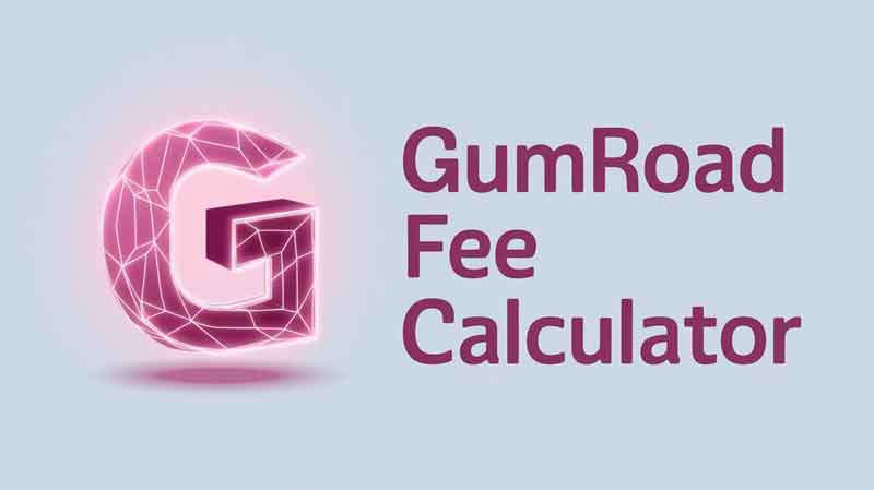 Gumroad Fee Calculator
