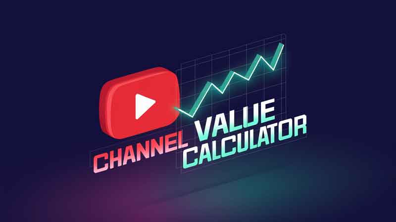YouTube Channel Value Calculator
